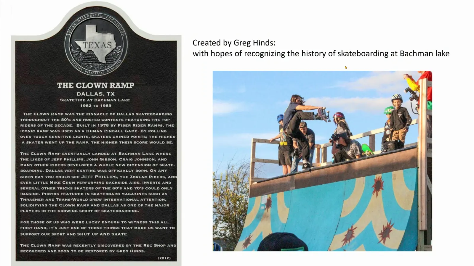 A proposed recognition of the clown ramp at Bachman to honor the history that was created at Bachman