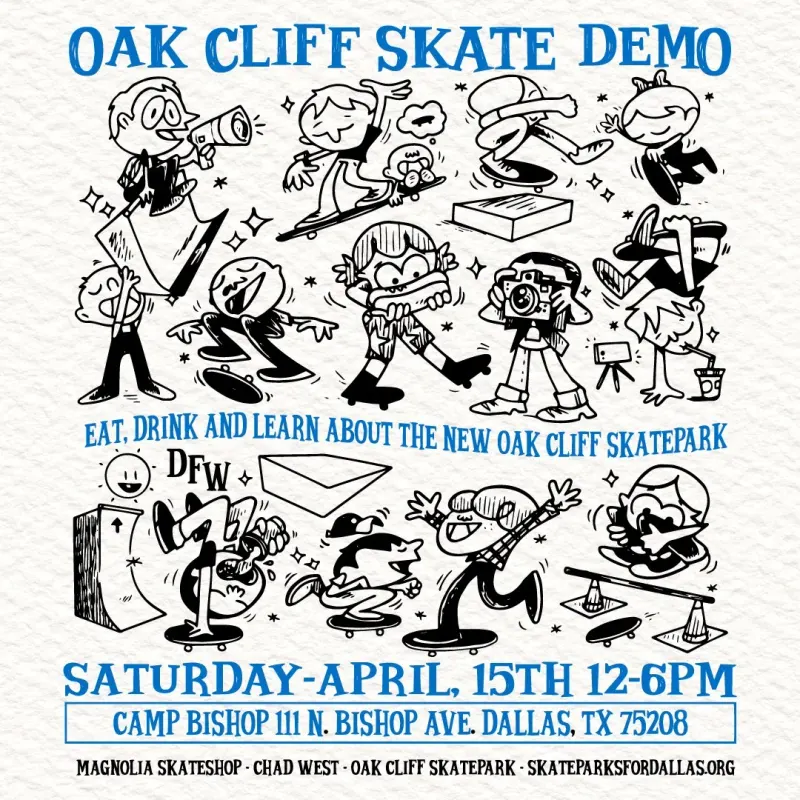 Hand-drawn flyer for the Oak Cliff Skate Demo on Saturday April 15, 12 to 6pm at Camp Bishop III